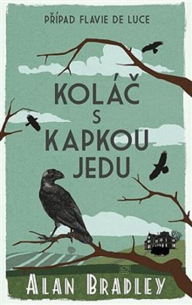 Koláč s kapkou jedu, 3. vydání - Alan Bradley