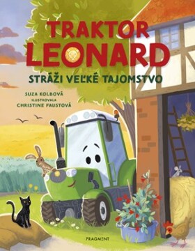 Traktor Leonard stráži veľké tajomstvo