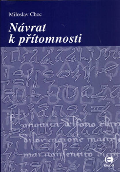 Návrat k přítomnosti (poškozená) - Miloslav Choc