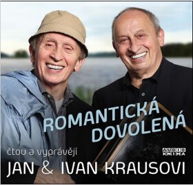 Romantická dovolená Ivan Kraus, Jan Kraus,