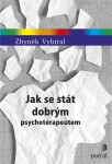 Jak se stát dobrým psychoterapeutem, Zbyněk Vybíral