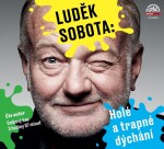 Holé a trapné dýchání (CD) - Luděk Sobota