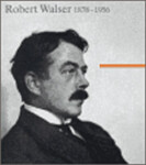 Robert Walser 1878 1956 Bernhard Echte