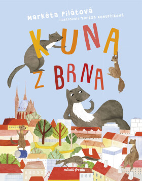 Kuna z Brna - Markéta Pilátová