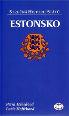 Estonsko stručná historie států Lucie Hofírková