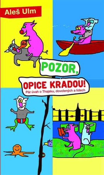 Pozor, opice kradou! Aleš Ulm
