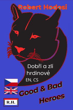 Dobří a zlí hrdinové - Róbert Hodoši