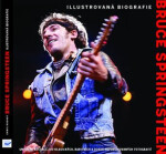 Bruce Springsteen – ilustrovaná biografie - Chris Rushby