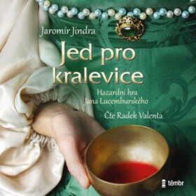 Jed pro kralevice - Jaromír Jindra - audiokniha