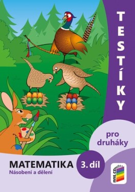 Testíky pro druháky matematika, díl (barevný pracovní sešit)