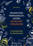 Diagnostika pripravenosti dieťaťa na školské vzdelávanie - Jana Kmeťová