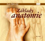 Základy anatomie, 1. vydání - Ivan Dylevský