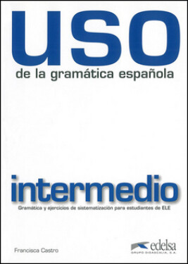 Uso de la gramática espaňola intermedio - Livre - Francisca Castro Viudez