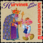 Hurvínek na dvoře lucemburském - Pavel Cmíral