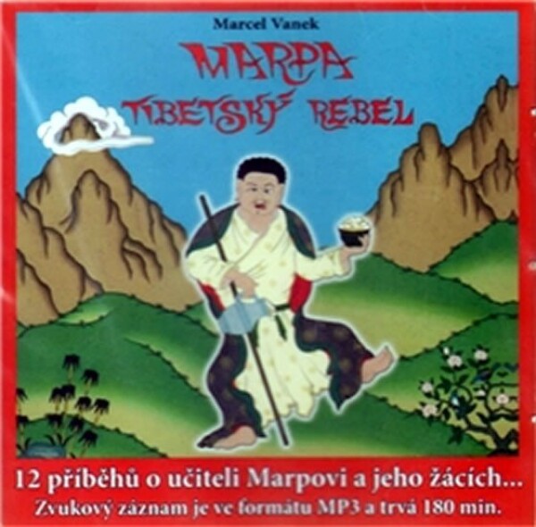 Marpa Tibetský rebel Marcel Vanek