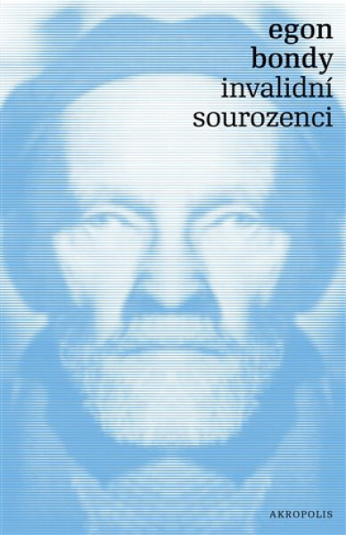 Invalidní sourozenci, 4. vydání - Egon Bondy
