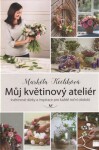 Můj květinový ateliér