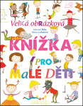 Velká obrázková knížka pro malé děti - Milena Lukešová