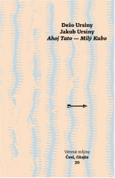 Ahoj Tato - Milý Kubo - Dežo Ursiny, David Ursiny