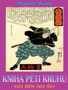 Kniha pěti kruhů Mijamoto Musaši