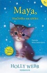 Maya, mačiatko na úteku - Holly Webb