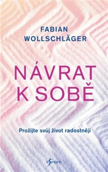 Návrat k sobě - Fabian Wollschläger