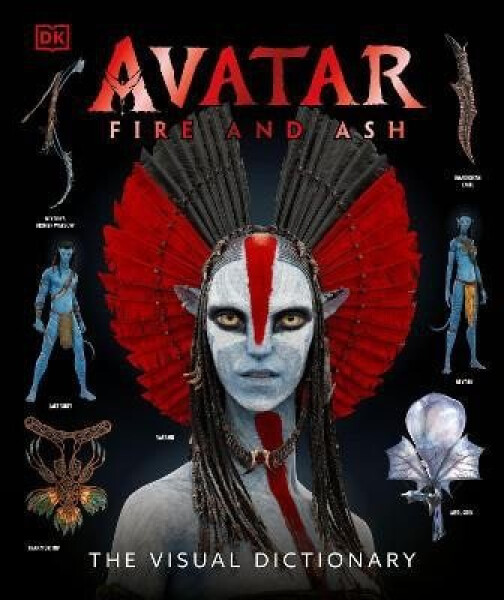 Avatar Fire and Ash The Visual Dictionary - Perez Reymundo