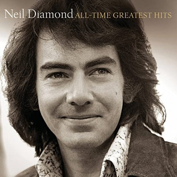 Neil Diamond: All-Time Greatest Hits 2LP - Neil Diamond
