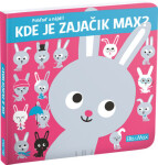 KDE JE ZAJAČIK MAX? Pohlaď nájdi!