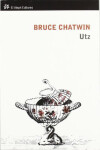 Utz, Bruce Chatwin
