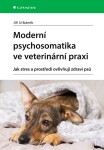 Moderní psychosomatika ve veterinarni praxi - Jiří Urbánek