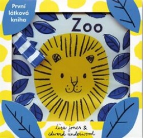 Zoo Malinkatý příběh pro malinkého človíčka Lisa Jones, Edward Underwood