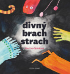 Divný brach strach, 1. vydání - Martina Špinková