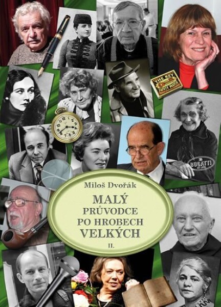 Malý průvodce po hrobech velkých II. - Miloš Dvořák