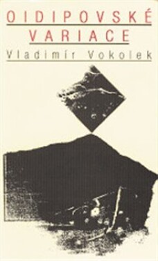 Oidipovské variace - Vladimír Vokolek