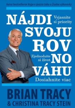 Nájdi svoju rovnováhu - Brian Tracy
