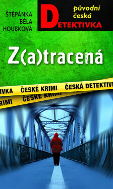 Z(a)tracená - Štěpánka Běla Houbková