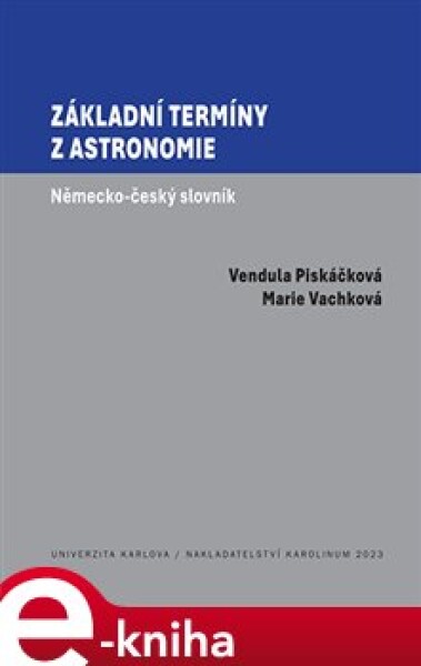 Základní termíny astronomie Vendula Piskáčková