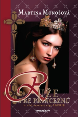 Ruže pre princeznú - Martina Monošová