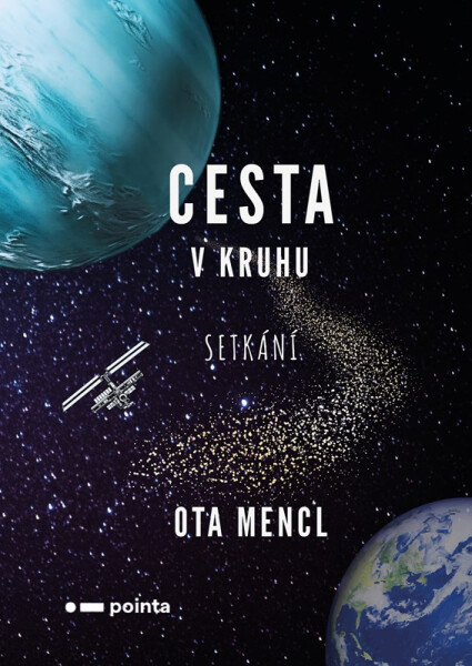 Cesta v kruhu - Setkání - Ota Mencl