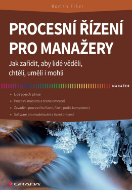 Procesní řízení pro manažery - Roman Fišer