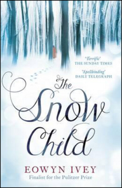 The Snow Child - Eowyn Ivey