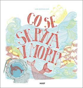 Co se skrývá moři?