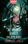 Je hezký umřít za úplňku - Dominik Fiala