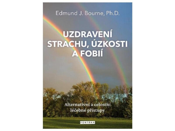 Uzdravení strachu, úzkostí fobií