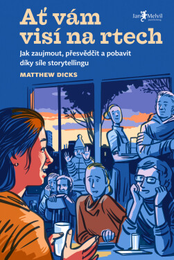 Ať vám visí na rtech - Matthew Dicks