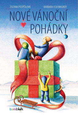 Nové vánoční pohádky - Zuzana Pospíšilová, Barbara Issa Wagner