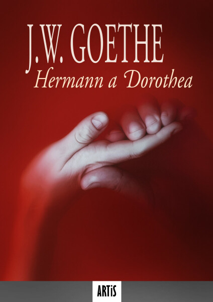 Hermann a Dorothea - Johann Wolfgang Goethe