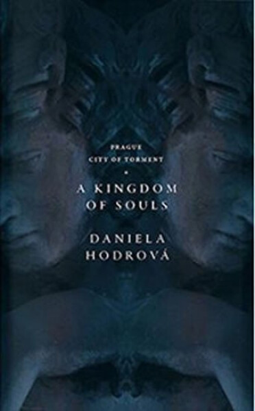 A Kingdom of Souls - Daniela Hodrová