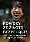 Povídky ze života bezpečáků - Jiří Svoboda, Lukáš Skala